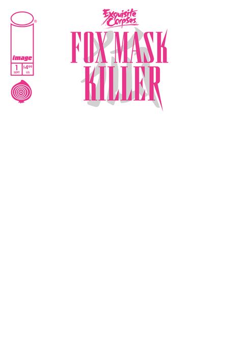 EXQUISITE CORPSES FOX MASK KILLER #1 (OF 5) CVR D BLANK SKETCH VAR