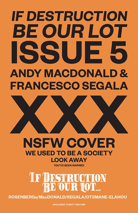IF DESTRUCTION BE OUR LOT #5 CVR C ANDY MACDONALD & FRANCESCO SEGALA NSFW POLYBAGGED VAR