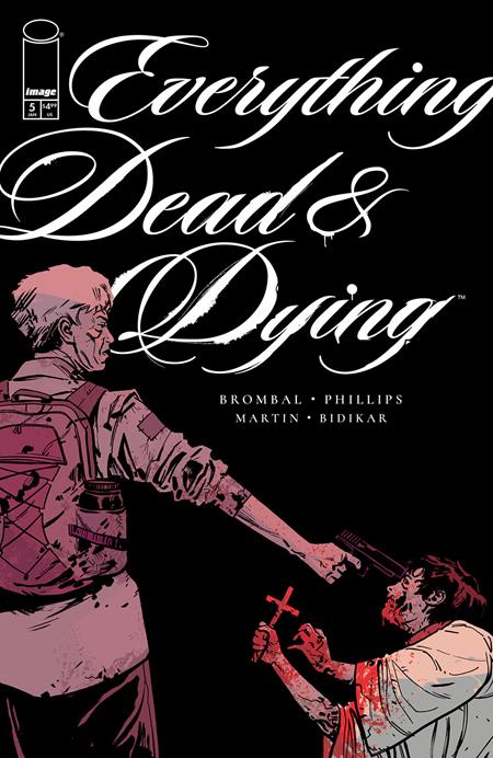 EVERYTHING DEAD & DYING #5 (OF 5) CVR B JACOB PHILLIPS GUN VAR