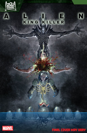 ALIEN: KING KILLER #3 JUAN FERREYRA VARIANT