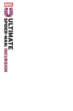 ULTIMATE SPIDER-MAN: INCURSION #1 BLANK COVER VARIANT