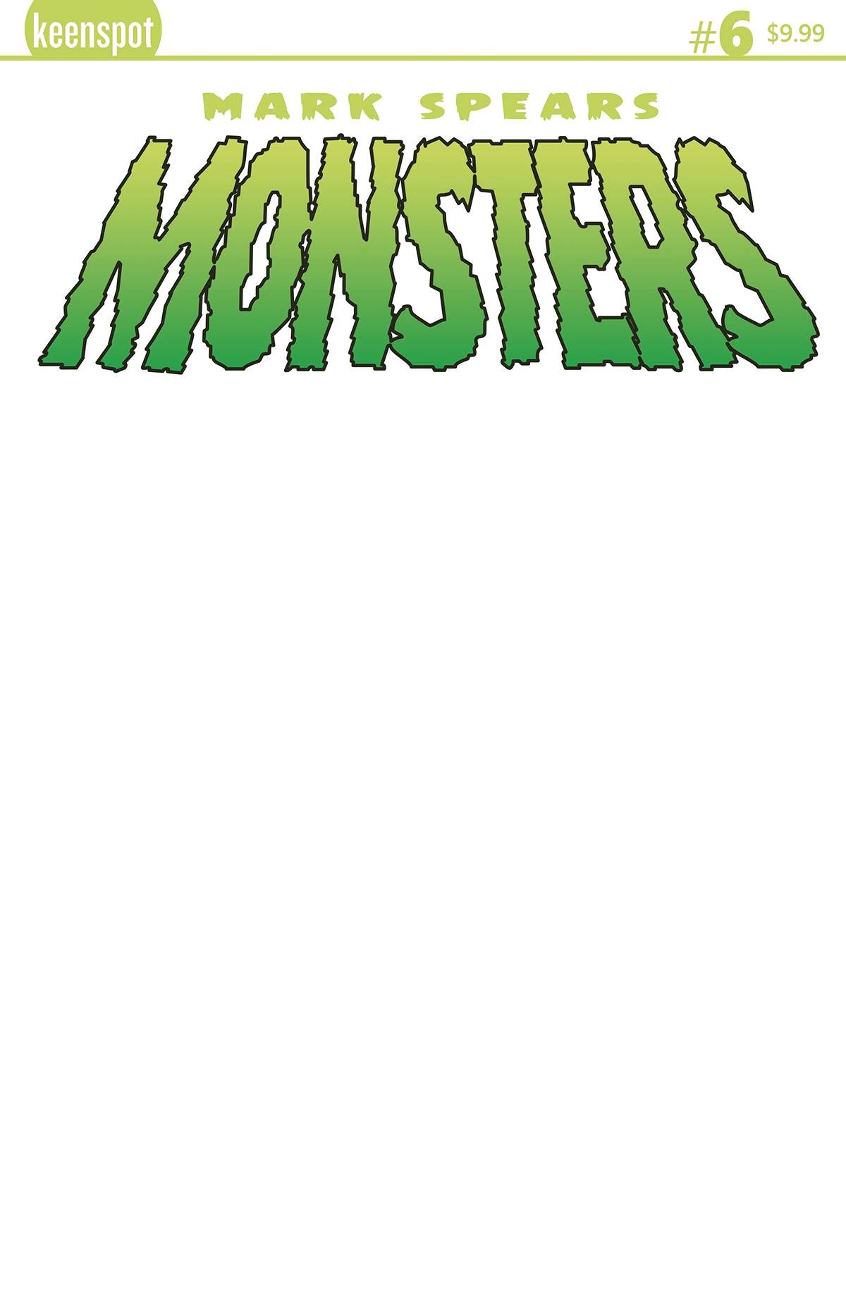 MARK SPEARS MONSTERS #6 CVR E BLANK SKETCH