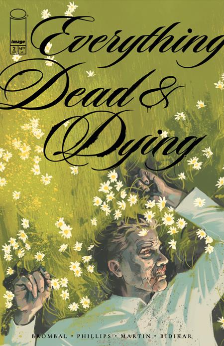EVERYTHING DEAD & DYING #2 (OF 5) CVR A JACOB PHILLIPS
