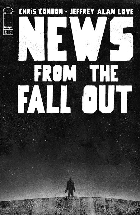 NEWS FROM THE FALLOUT #6 (OF 6) CVR A JEFFREY ALAN LOVE