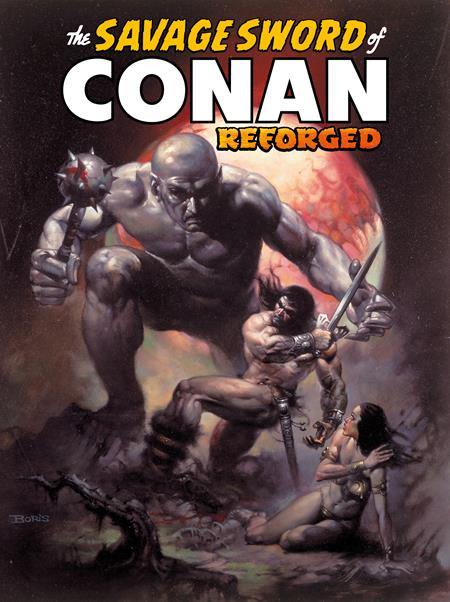 SAVAGE SWORD OF CONAN REFORGED #2 CVR B BORIS VALLEJO VAR