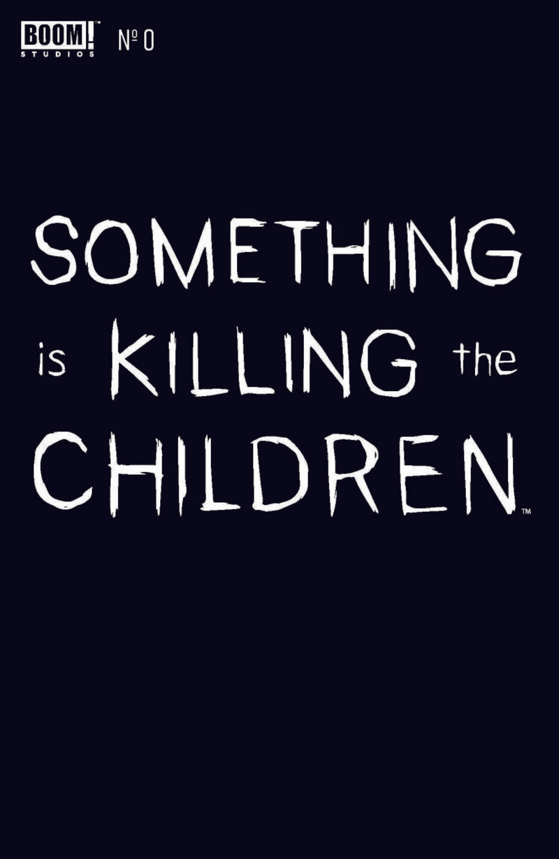 SOMETHING IS KILLING THE CHILDREN