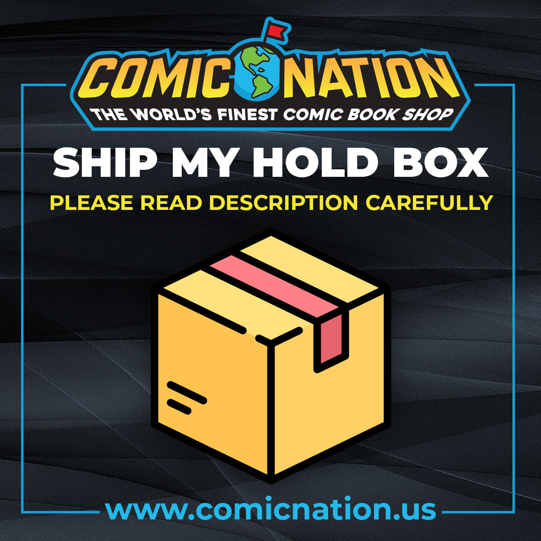 SHIP MY COMIC NATION HOLD BOX!